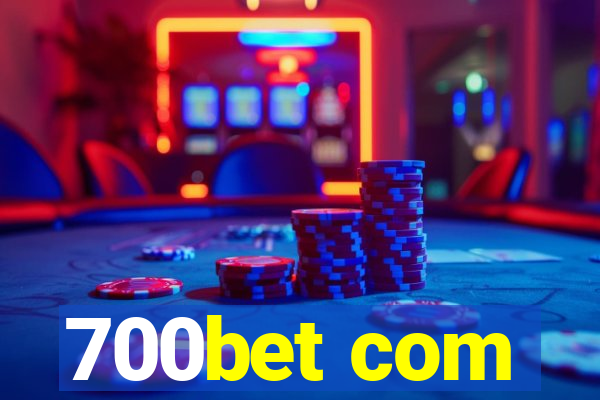 700bet com